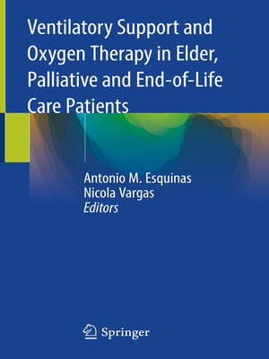 cover image of Ventilatory Support and Oxygen Therapy in Elder, Palliative and End-of-Life Care Patients